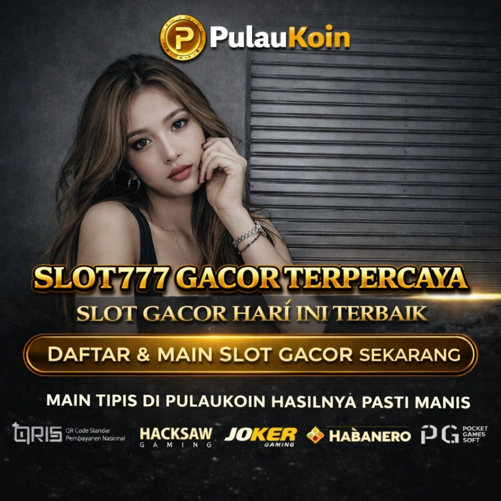 PULAUKOIN : Situs Resmi Slot777 Gacor Dengan Peluang Menang Terbaik by Hey siriusly